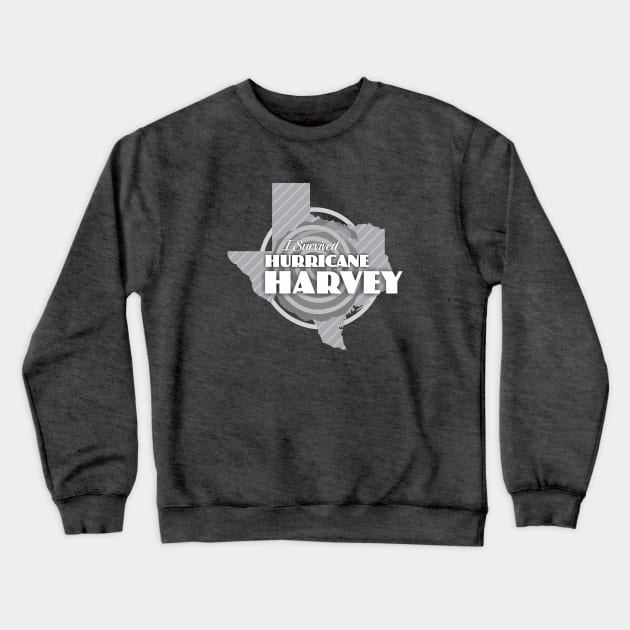 I survived Hurricane Harvey Crewneck Sweatshirt by Dale Preston Design